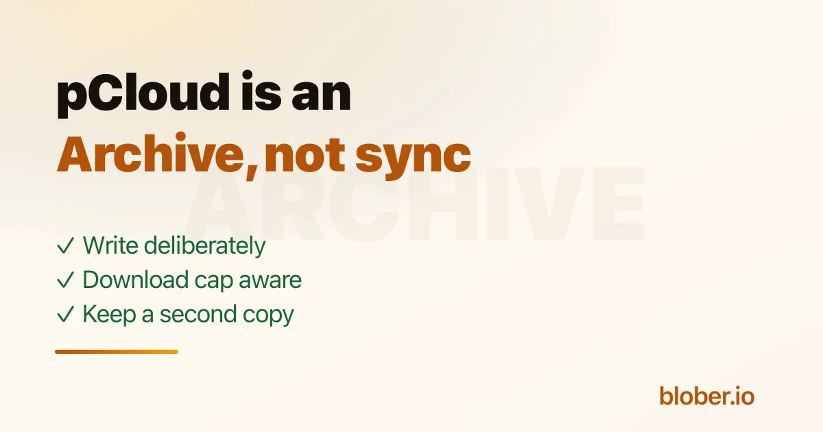 Treat pCloud like an archive, not a sync drive