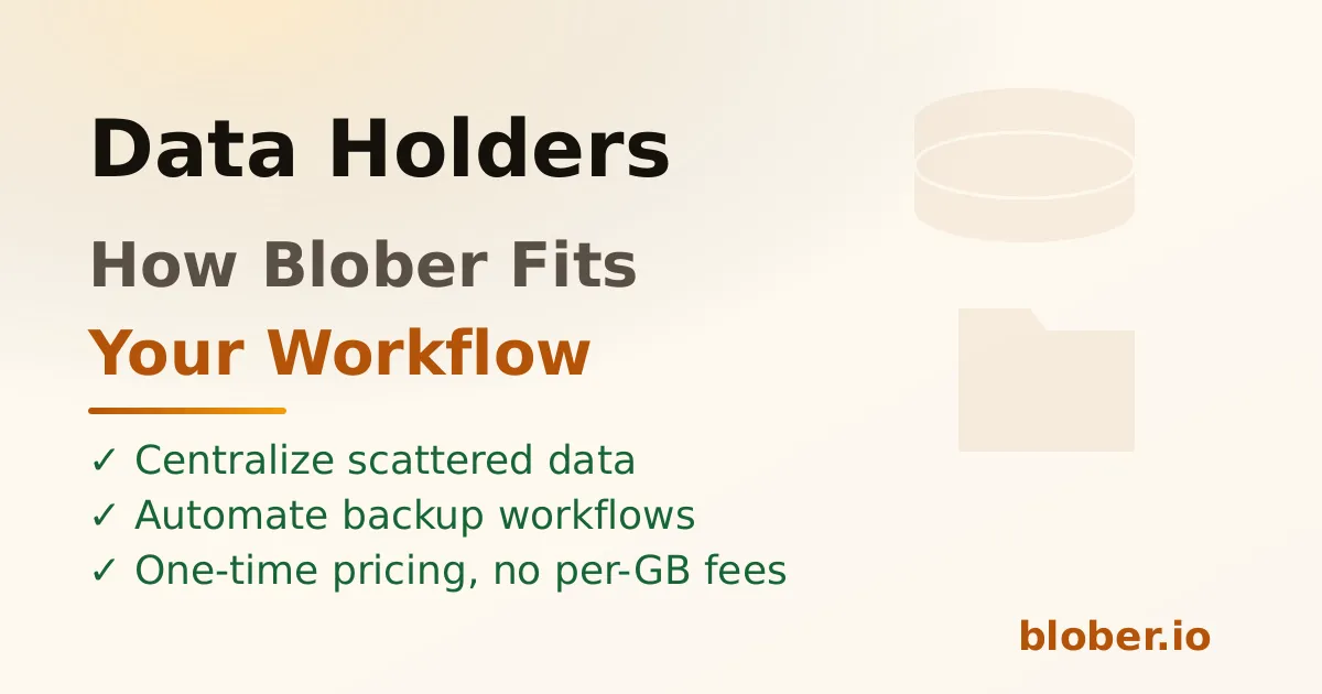 Data holders - how Blober fits your workflow for centralized cloud file management