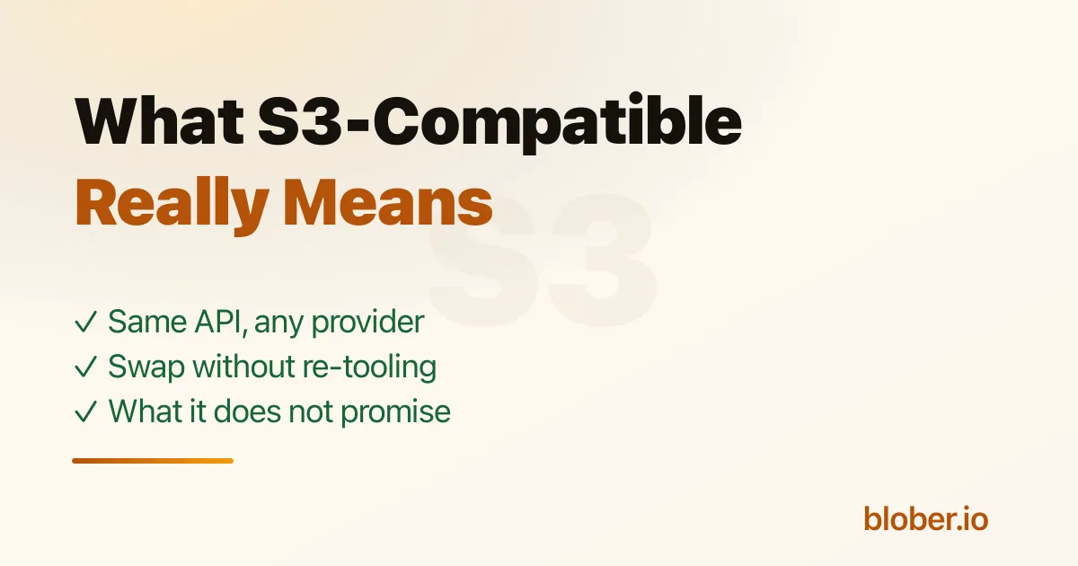 What S3-compatible means and why it matters when switching providers
